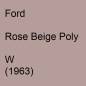 Preview: Ford, Rose Beige Poly, W (1963).